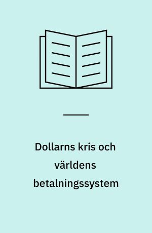 Dollarns kris och världens betalningssystem