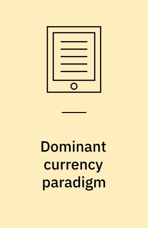 Dominant currency paradigm : a new model for small open economies