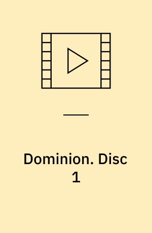Dominion. Disc 1 (Stor skrift)