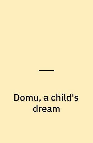 Domu, a child's dream