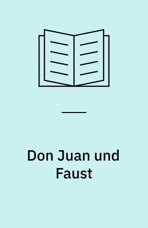 Don Juan und Faust : Eine Tragödie in vier Akten