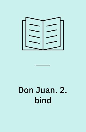Don Juan. 2. bind