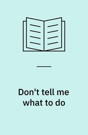 Don't tell me what to do