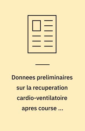 Donnees preliminaires sur la recuperation cardio-ventilatoire apres course de vitesse at ski ( ski alpin )