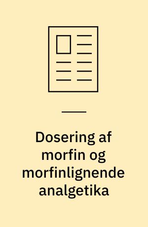 Dosering af morfin og morfinlignende analgetika
