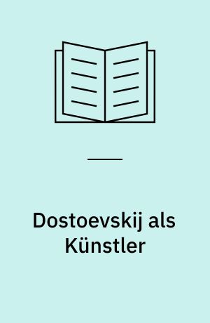 Dostoevskij als Künstler