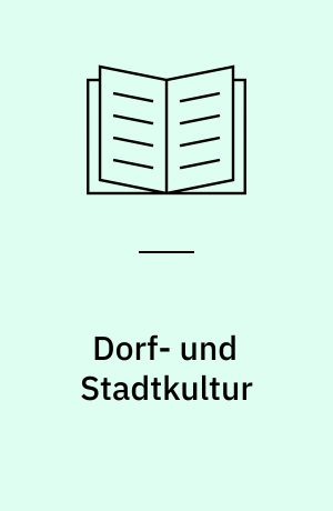 Dorf- und Stadtkultur : der gegenseitige Einfluss von Dorf- und Stadtkultur im 20. Jahrhundert bei den finnisch-ugrischen Völkern und ihren Nachbarn : III. finnisch-sowjetisches ethnographisches Symposium in Lappeenranta 2.-6. 6. 1986