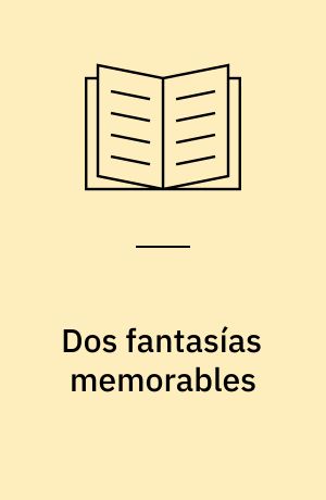 Dos fantasías memorables