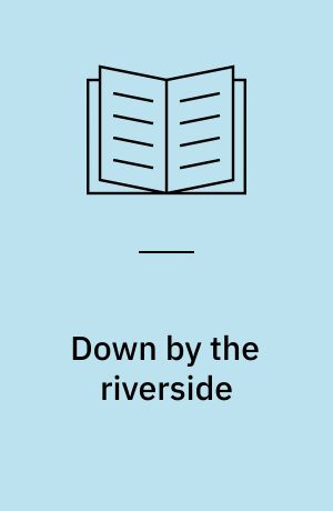 Down by the riverside : a South Carolina slave community