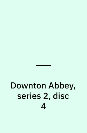 Downton Abbey, series 2, disc 4