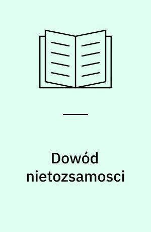 Dowód nietozsamosci : proza Wilhelma Macha