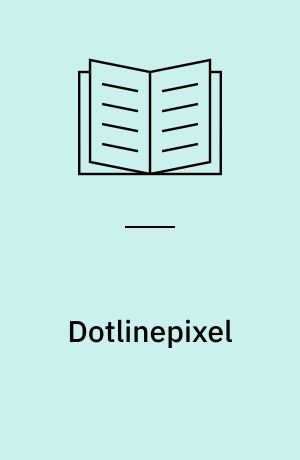 Dotlinepixel : thoughts on cross-media design