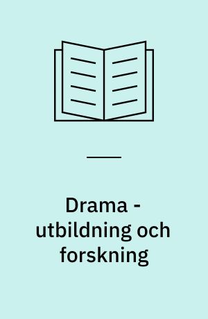 Drama - utbildning och forskning : översyn av UHÄ-rapport 1979:8