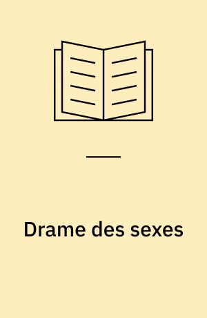 Drame des sexes : Ibsen, Strindberg, Bergman