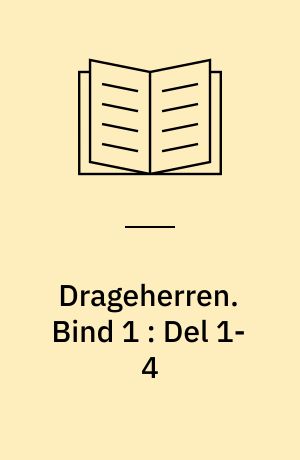 Drageherren. Bind 1 : Del 1-4