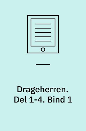 Drageherren. Del 1-4. Bind 1