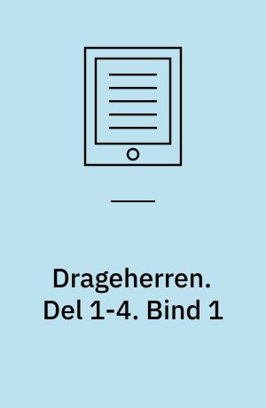 Drageherren. Del 1-4. Bind 1