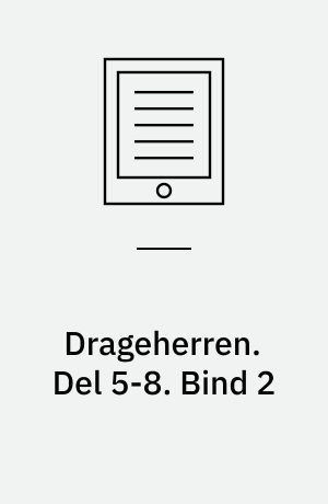 Drageherren. Del 5-8. Bind 2