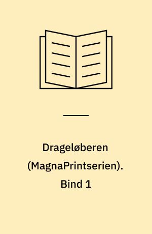 Drageløberen. Bind 1 (Stor skrift)