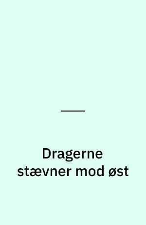 Dragerne stævner mod øst: Havets konger