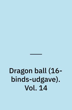 Dragon ball. Vol. 14