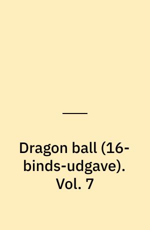 Dragon ball. Vol. 7
