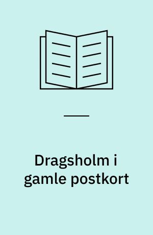 Dragsholm i gamle postkort