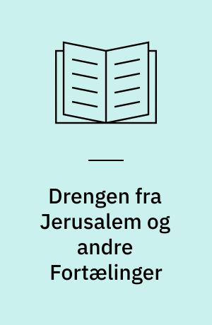 Drengen fra Jerusalem og andre Fortælinger