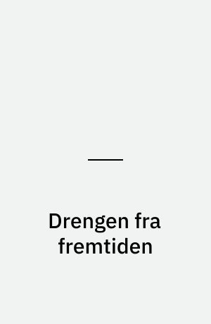 Drengen fra fremtiden