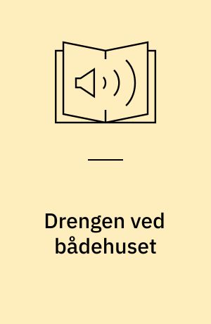 Drengen ved bådehuset