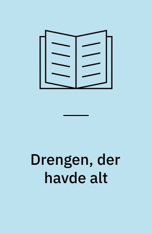 Drengen, der havde alt