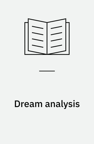 Dream analysis : notes of the seminar given in 1928-1930 by C.G. Jung