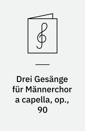 Drei Gesänge für Männerchor a capella, op., 90 : 1. Cita mors ruit : 2. Hyperion's Schicksalslied : 3. Vergiss
