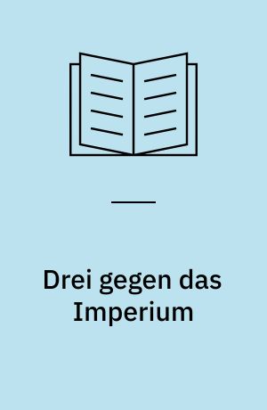 Drei gegen das Imperium