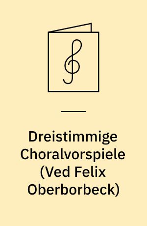 Dreistimmige Choralvorspiele : for 3 blokfløjter