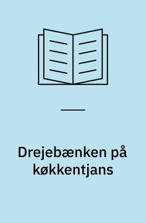 Drejebænken på køkkentjans