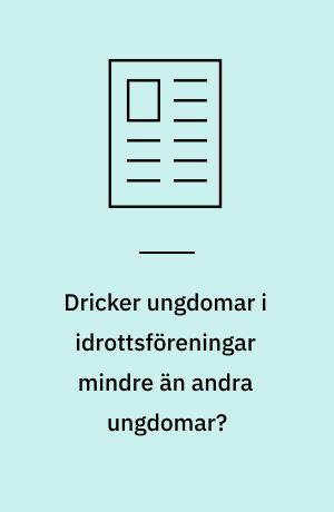 Dricker ungdomar i idrottsföreningar mindre än andra ungdomar?