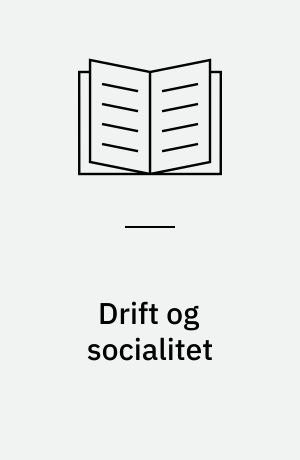 Drift og socialitet : Analyser af fortællinger og malerier om hverdagslivet på landet i det 19. århundredes slutning samt kulturhistorisk bibliografi.