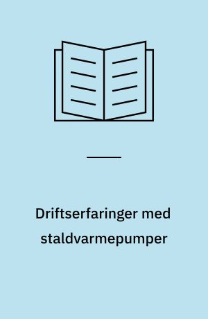 Driftserfaringer med staldvarmepumper