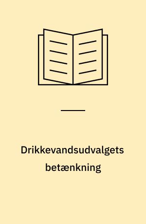 Drikkevandsudvalgets betænkning