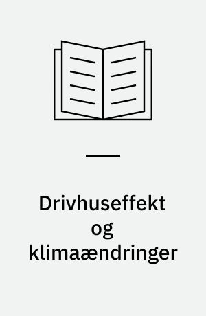 Drivhuseffekt og klimaændringer : notat til Trafikministeriet