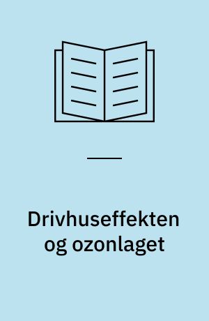 Drivhuseffekten og ozonlaget