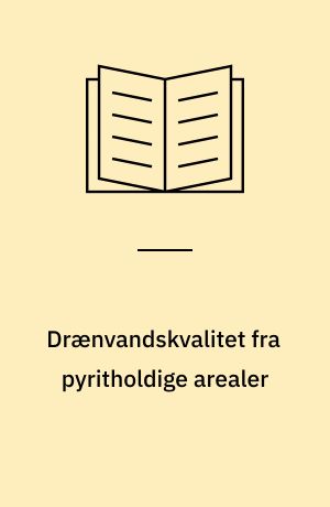 Drænvandskvalitet fra pyritholdige arealer