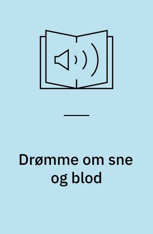 Drømme om sne og blod