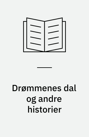 Drømmenes dal og andre historier