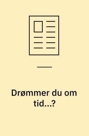 Drømmer du om tid...?