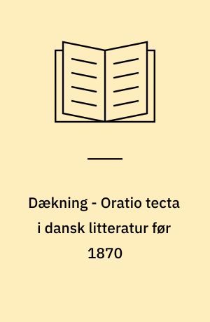 Dækning - Oratio tecta i dansk litteratur før 1870