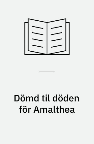Dömd til döden för Amalthea