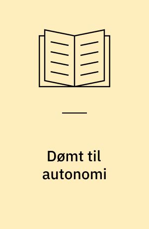 Dømt til autonomi