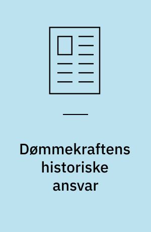 Dømmekraftens historiske ansvar : Hannah Arendt og vores opfattelse af Holocaust